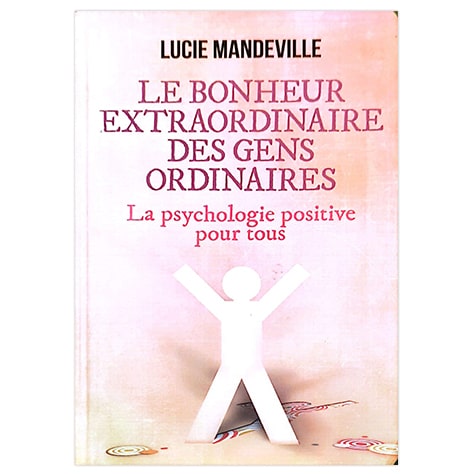 Le bonheur extraordinaire des gens ordinaires