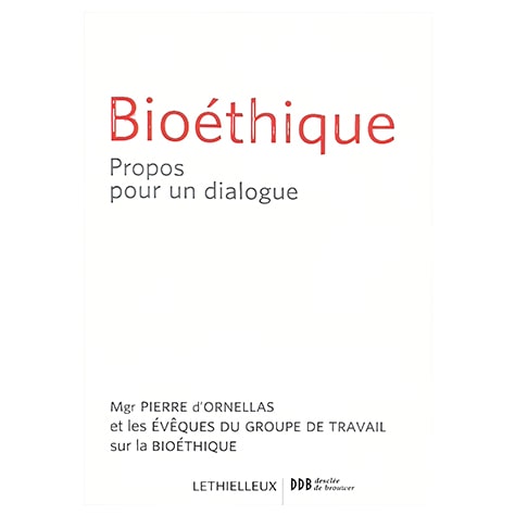 Bioéthique : Propos pour un dialogue