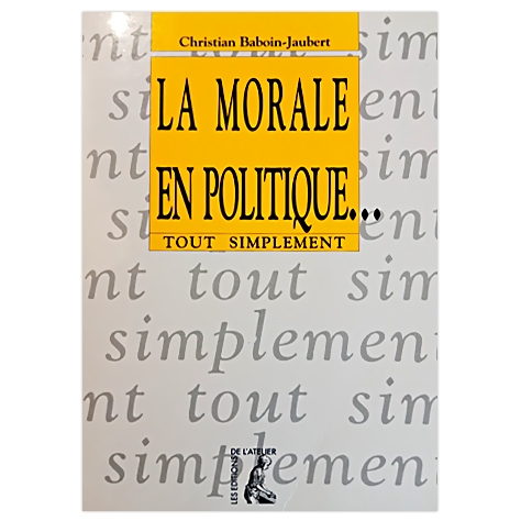 La Morale en Politique