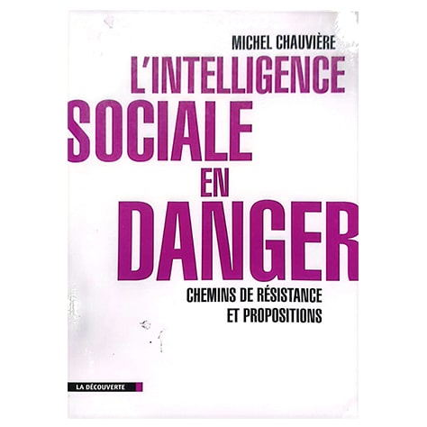 L'intelligence sociale en danger : chemins de résistance et propositions