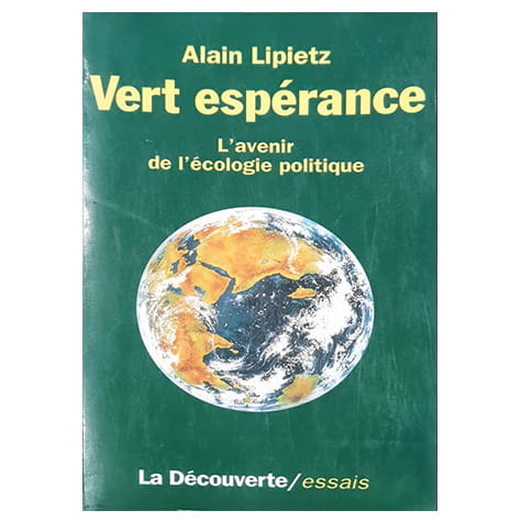 Vert espérance : l'avenir de l'écologie politique