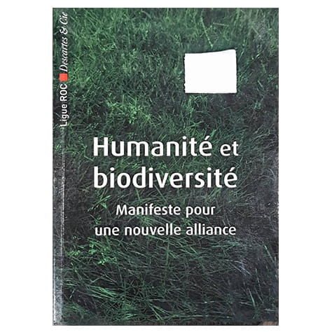 Humanité et biodiversité - Manifeste pour une nouvelle alliance