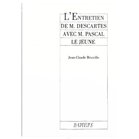 L'entretien de M. Descartes avec M. Pascal le Jeune