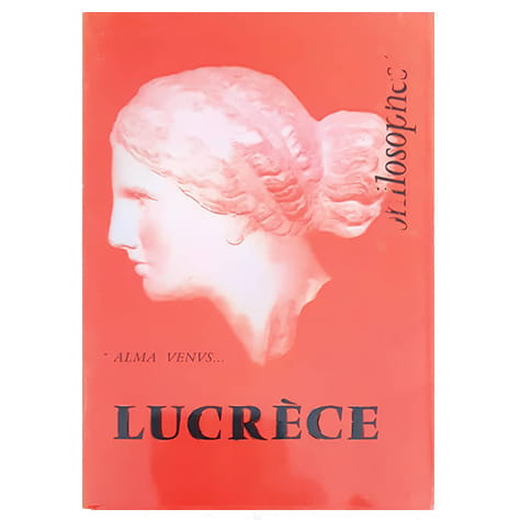 Lucrèce sa vie, son œuvre avec un exposé de sa philosophie