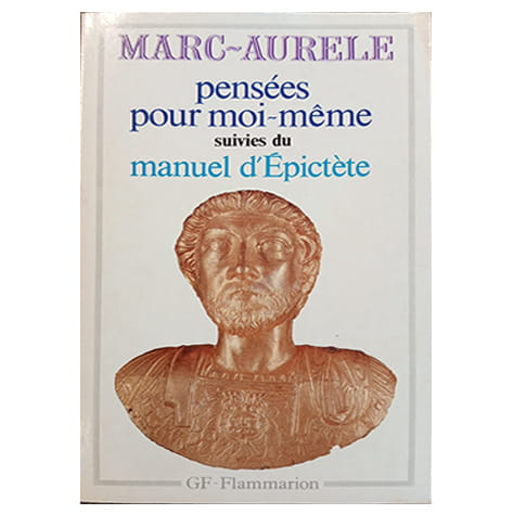Pensées pour moi-même, suivies du manuel d'Epictète