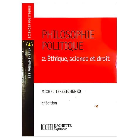 Philosophie politique. Vol. 2. Éthique, science et droit