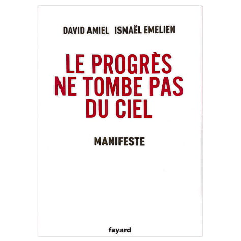 Le progrès ne tombe pas du ciel : manifeste