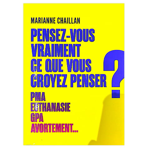 Pensez-vous vraiment ce que vous croyez penser ?