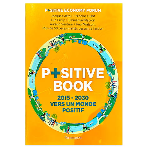 P+sitive book : 2015-2030 - vers un monde positif