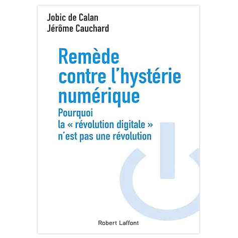 Remède contre l'hystérie numérique